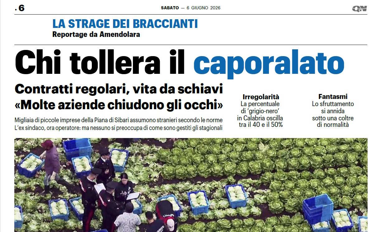 Al momento stai visualizzando Chi tollera il caporalato – Quotidiano Nazionale 6giu26